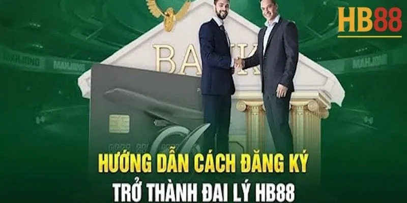 Cách làm đại lý HB88: Hướng dẫn đầy đủ từ A-Z cho người mới 4 Cách làm đại lý HB88