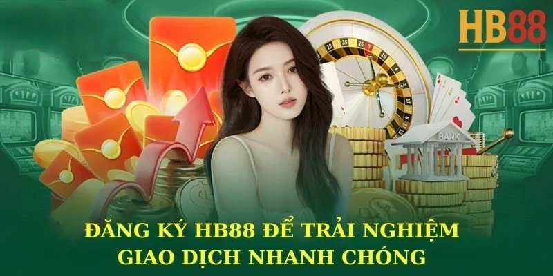 Đăng ký HB88: Các bước tạo tài khoản nhanh chóng trong 3 phút 2 Đăng ký HB88