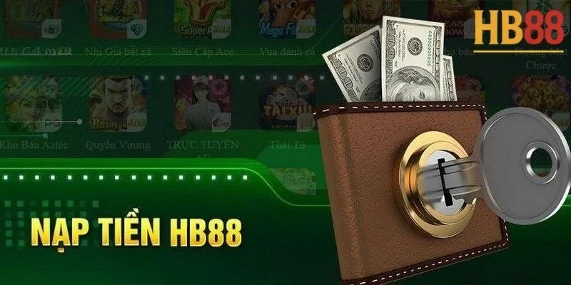 Nạp tiền HB88: Tổng hợp phương thức thanh toán nhanh chóng 2 Nạp tiền HB88