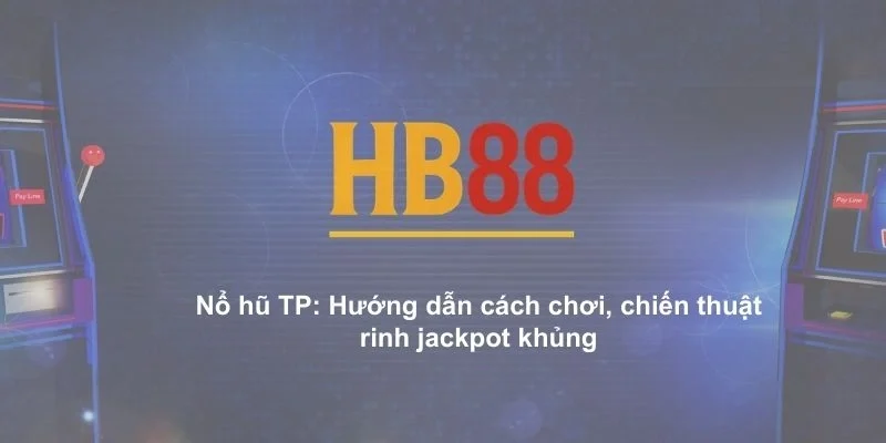 Nổ hũ TP