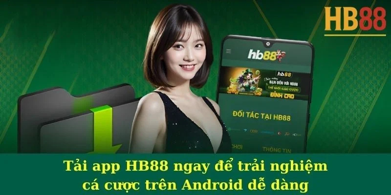 Tải App HB88: Hướng dẫn cài đặt trên Android và iOS chi tiết 4 Tải App HB88
