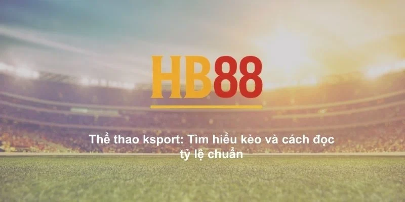 Thể thao ksport